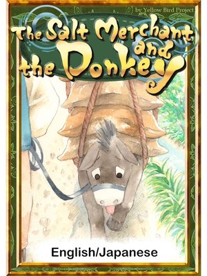cover image of The Salt Merchant and the Donkey　【English/Japanese versions】